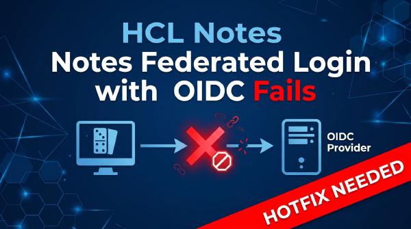 HCL Notes - Notes Federated Login with OIDC Fails - Hotfix Needed